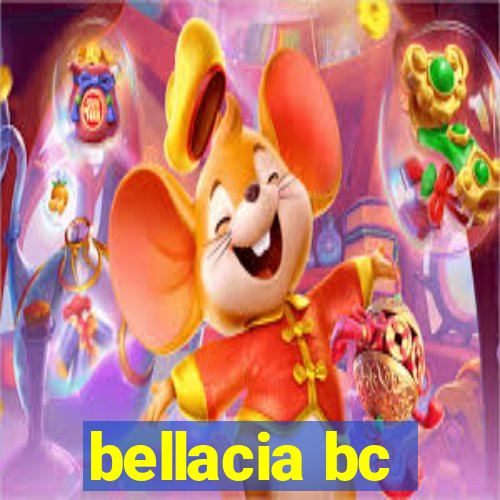 bellacia bc